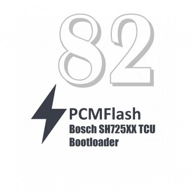 PCMFlash Bosch SH725XX TCU Bootloader "Modulis 82"
